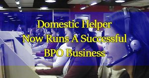-Domestic-Helper-Now-Runs-A-Successful-BPO-Business
