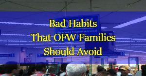 Bad-Habits-That-OFW-Families-Should-Avoid