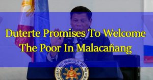 Duterte-Promises-To-Welcome-The-Poor-In-Malacañang