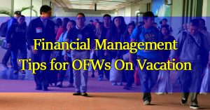 Financial-Management-Tips-for-OFWs-On-Vacation