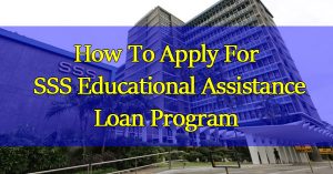 How-To-Apply-For-The-SSS-Educational-Assistance-Loan-Program