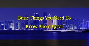 Basic-Things-You-Need-To-Know-About-Qatar