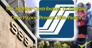 SSS-Proposes-Member-Contribution-Increase-Once-P2000-Pension-Hike-Passes