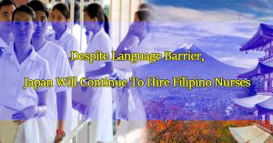 despite-language-barrier-japan-will-continue-to-hire-filipino-nurses