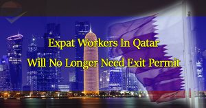 expat-workers-in-qatar-will-no-longer-need-exit-permit