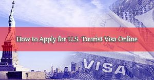 How-to-Apply-for-U.S.-Tourist-Visa-Online
