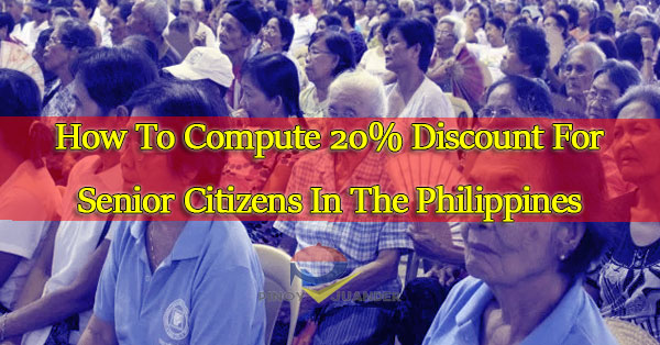 how-to-compute-20-discount-for-senior-citizens-in-the-philippines-ph