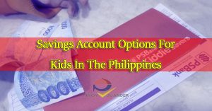 Savings-Account-Options-For-Kids-In-The-Philippines
