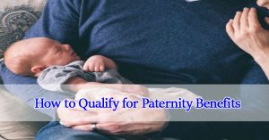 How-to-Qualify-for-Paternity-Benefits